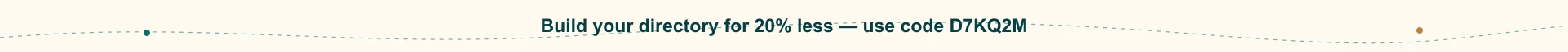 Build Your Directory for 20% Less — 20% off with code D7KQ2M